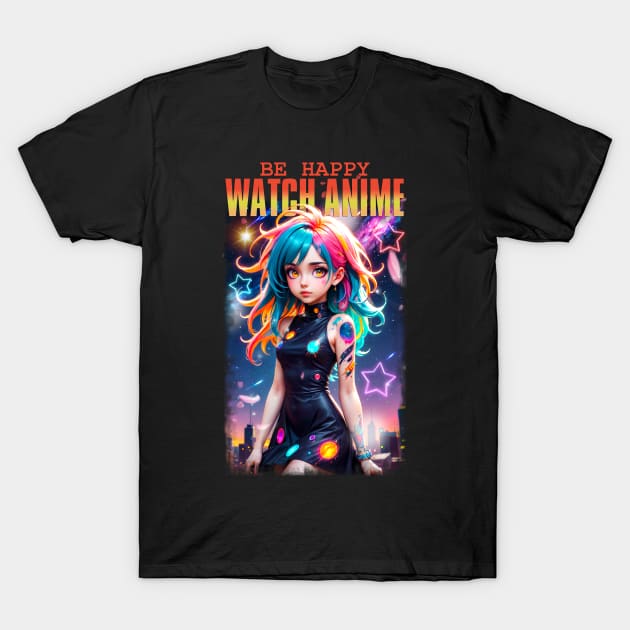 Be Happy Watch Anime T-Shirt by KawaiiDread